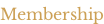 Membership